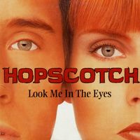 Hopscotch - Look Me in the Eyes
