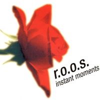 R.O.O.S. - Instant Moments
