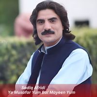 Sadiq Afridi - Yo Musafar Yum Bal Mayeen Yum