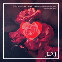 Vadim Zhukov featuring Megan Sampson - Heart Connected (Alucard Remix)