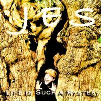 Jes - Life Is Such a Mystery