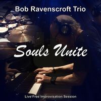 Bob Ravenscroft Trio - Souls Unite (Live)