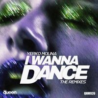 Yerko Molina - I Wanna Dance (The Remixes)