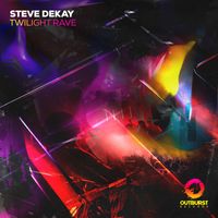 Steve Dekay - Twilight Rave