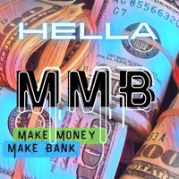 Hella - M.M.B. (Make Money Make Bank) (Explicit)