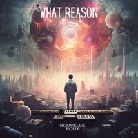 Nouvelle Roux - What Reason