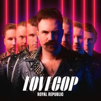 Royal Republic - LoveCop