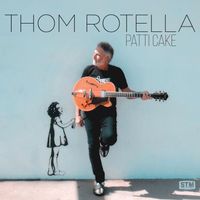 Thom Rotella - Patti Cake