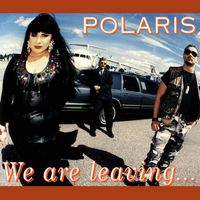 Polaris - We Are Leaving...