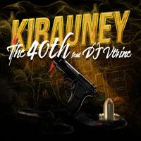 Kibauney - The 40 th (Explicit)