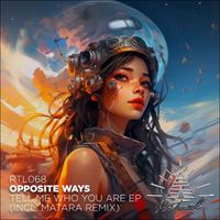 Opposite Ways - Tell Me Who You Are EP