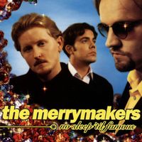 The Merrymakers - No Sleep 'Til Famous