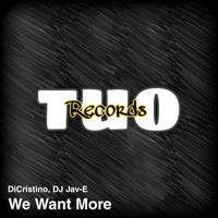 Dicristino, DJ Jav-E - We Want More