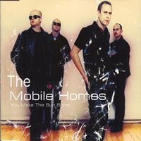 The Mobile Homes - You Make The Sun Shine