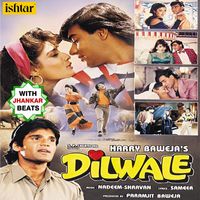 Nadeem - Shravan - Dilwale (With Jhankar Beats) (Original Motion Picture Soundtrack)