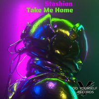 Stashion - Take Me Home