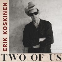 Erik Koskinen - Two of Us