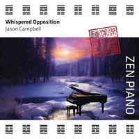 Jason Campbell - Zen Piano - Whispered Opposition