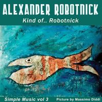 Alexander Robotnick - Kind of... Robotnick