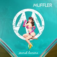 Muffler - Peanut Banana (Explicit)