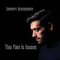 Demetri Bustamante - This Pain Is Insane