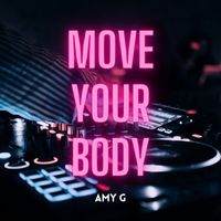 Amy G - Move Your Body