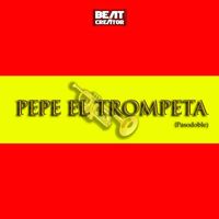 Beatcreator - Pepe el Trompeta (Pasodoble)