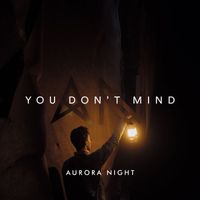 Aurora Night - You Don't Mind