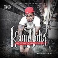 Kevin Gates - "I Don't Know What To Call It" Vol. 1