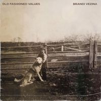 Brandi Vezina - Old Fashioned Values