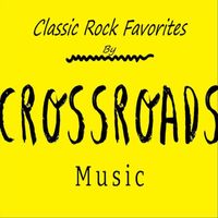 Crossroads - Classics by CrossRoads