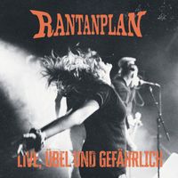 Rantanplan - Live, Übel und Gefährlich (Live in Hamburg 2022)