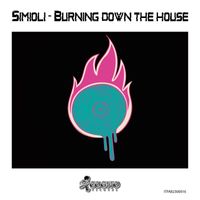 Simioli - Burning Down the House