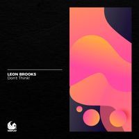 Leon Brooks - Don't Think!