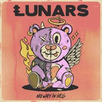 Lunars - No Way In Hell (Explicit)