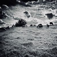 Humanclock - Somehow