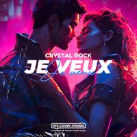Crystal Rock - Je Veux