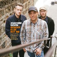 Joachim Govin - Nobody Else but Me