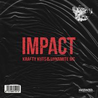 Krafty Kuts & Dynamite MC - Impact
