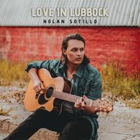 Nolan Sotillo - Love In Lubbock