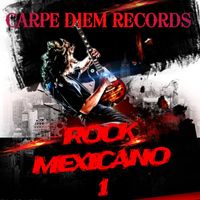 CARPE DIEM RECORDS - ROCK MEXICANO (1)