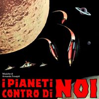 Armando Trovajoli - I pianeti contro di noi (Original Soundtrack)
