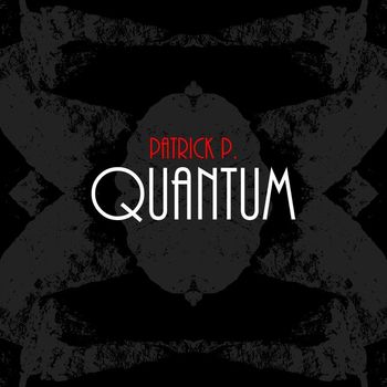 Patrick P. - Quantum