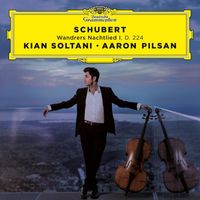 Kian Soltani, Aaron Pilsan - Schubert: Wandrers Nachtlied I, D. 224 (Transcr. for Cello and Piano)
