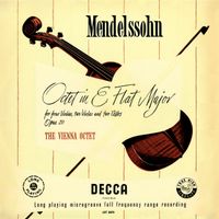 Wiener Oktett - Mendelssohn: Octet, Op. 20; Schubert: Octet, D. 803 (Vienna Octet — Complete Decca Recordings Vol. 2)