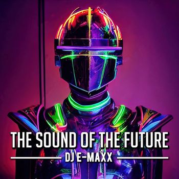DJ E-MAXX - The Sound of the Future