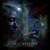 Full Nothing - Our Legacy