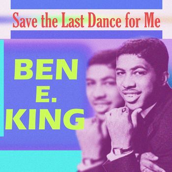 Ben King - Save the Last Dance for Me