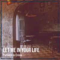 Partners in Crime - Let Me in Your Life
