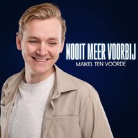 Maikel ten Voorde - Nooit Meer Voorbij